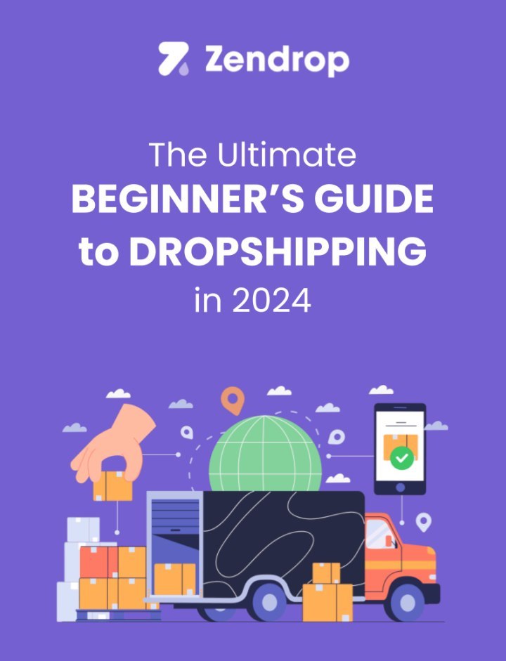 Zendrop The Ultimate Beginner's Guide to Dropshipping